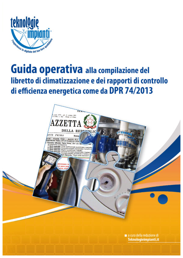 COMPILAZIONE DEL LIBRETTO DI IMPIANTO DI CLIMATIZZAZIONE E DEI RCEE COME DA DPR 74/2013